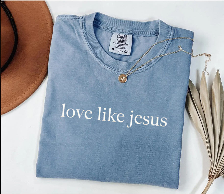 Comfort Colors® Love Like Jesus Shirt, Inspirational Shirt, Christian Shirt, Religious Mom Shirt, Christian Apparel Gift, Shirt for Women